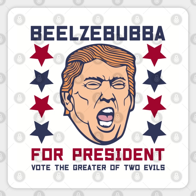 Beelzebubba for President Sticker by DavesTees